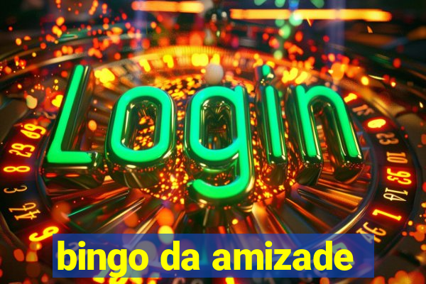 bingo da amizade